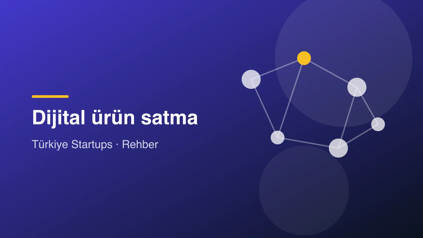 Dijital ürün nasıl satılır? Şablon, e-kitap ve dijital ürünlerle gelir rehberi rehberi için kapak görseli
